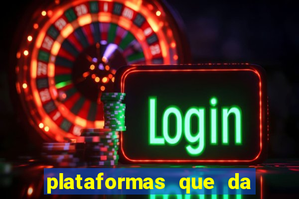 plataformas que da bonus no cadastro e saca no free